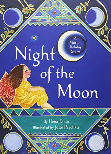 Night of the Moon | A Muslim Holiday Story - Spiral Circle