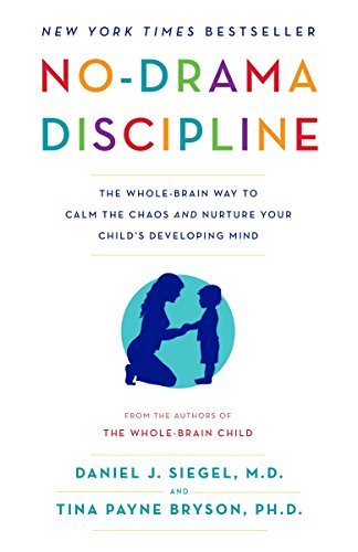 No - Drama Discipline | The Whole - Brain Way to Calm the Chaos and Nurture Your Child's Developing Mind - Spiral Circle
