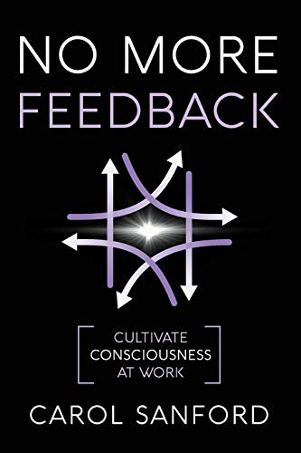 No More Feedback | Cultivate Consciousness at Work - Spiral Circle