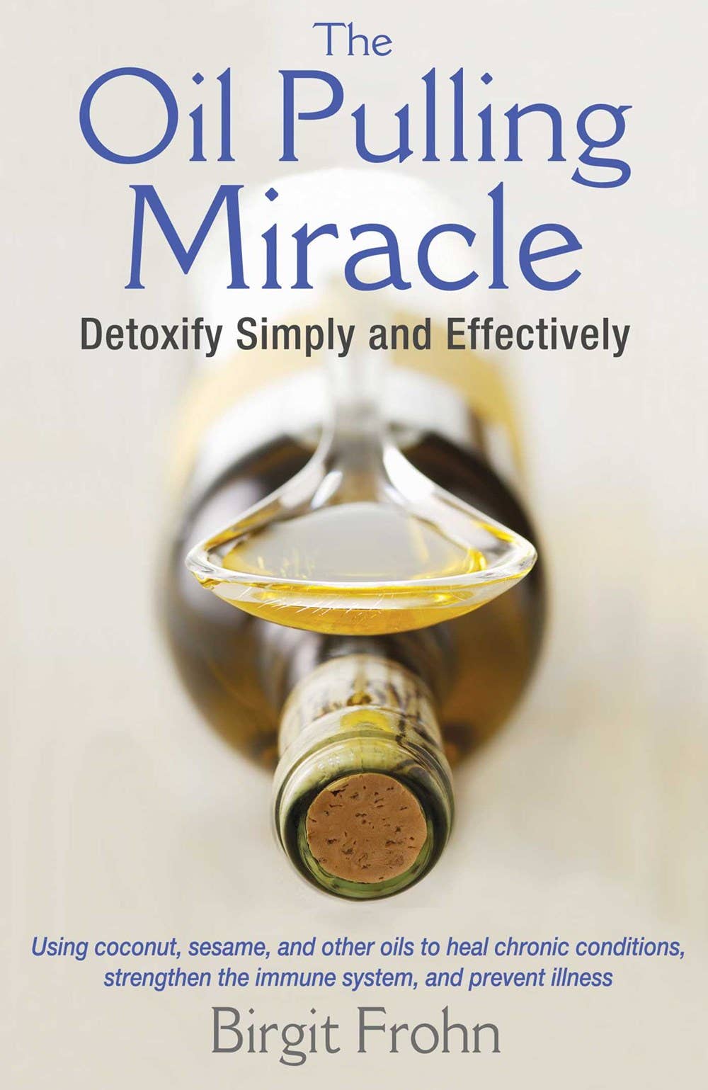 Oil Pulling Miracle: Detoxify Simply and Effectively - Spiral Circle