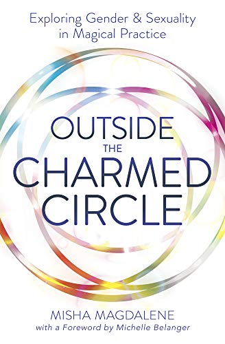Outside the Charmed Circle | Exploring Gender & Sexuality in Magical Practice - Spiral Circle