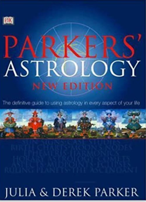 Parker's Astrology | The Definitive Guide to Using Astrology in Every Aspect of Your Life - Spiral Circle