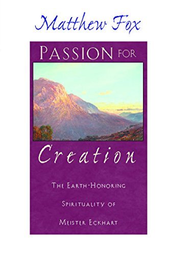 Passion for Creation | The Earth-Honoring Spirituality of Meister Eckhart - Spiral Circle