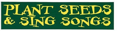 PLANT SEEDS & SING SONGS BUMPER STICKER - Spiral Circle