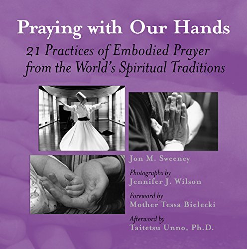 Praying with Our Hands | 21 Practices of Embodied Prayer from the World's Spiritual Traditions - Spiral Circle