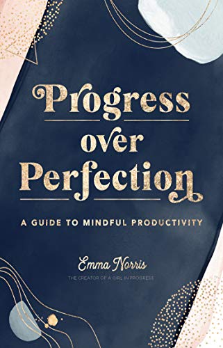 Progress Over Perfection | A Guide to Mindful Productivity - Spiral Circle