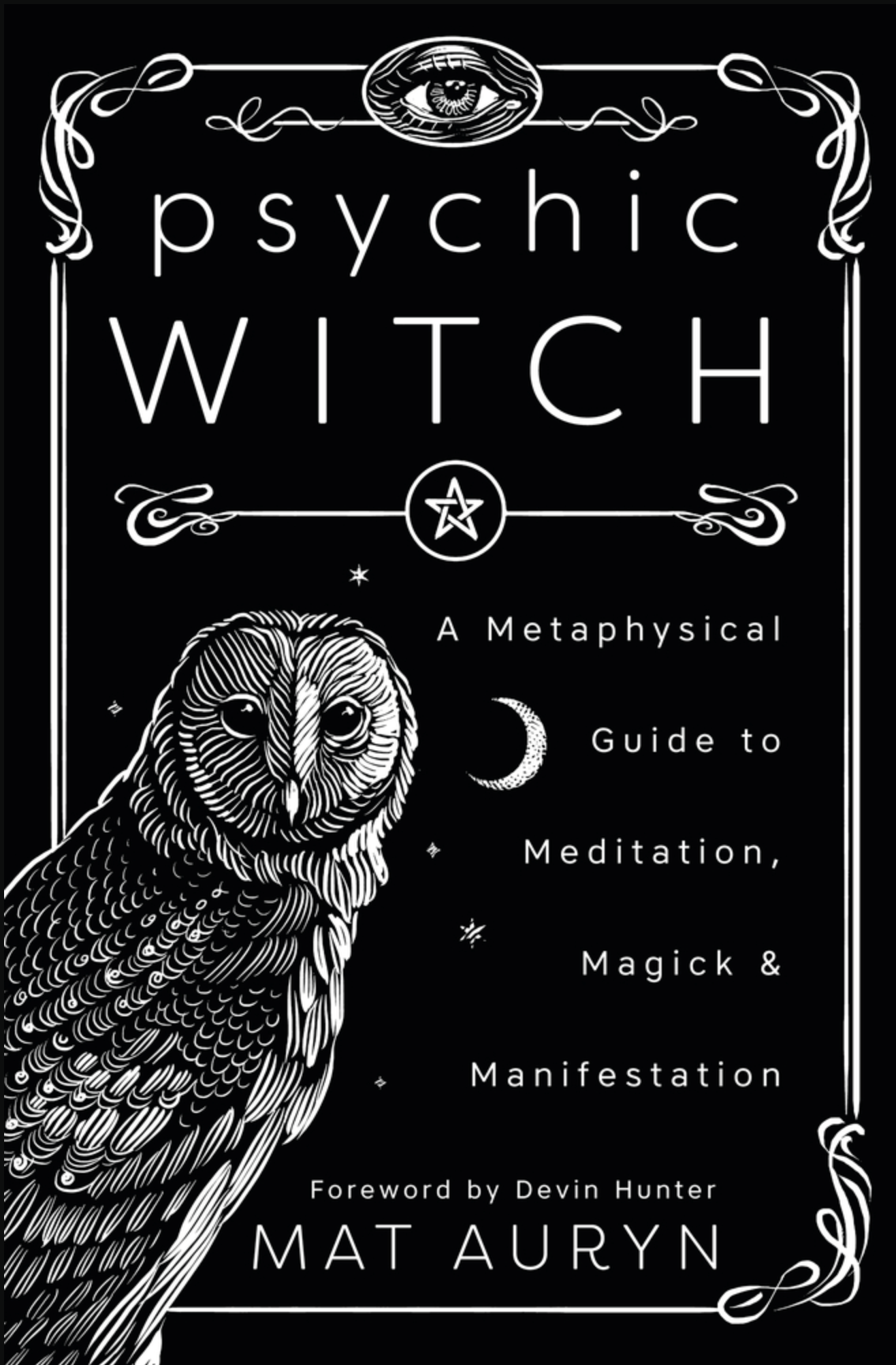 Psychic Witch | A Metaphysical Guide to Meditation, Magick & Manifestation - Spiral Circle