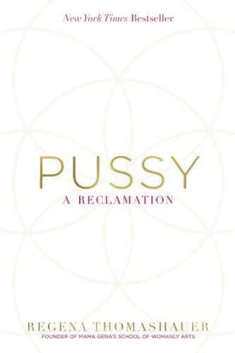 Pussy | A Reclamation - Spiral Circle