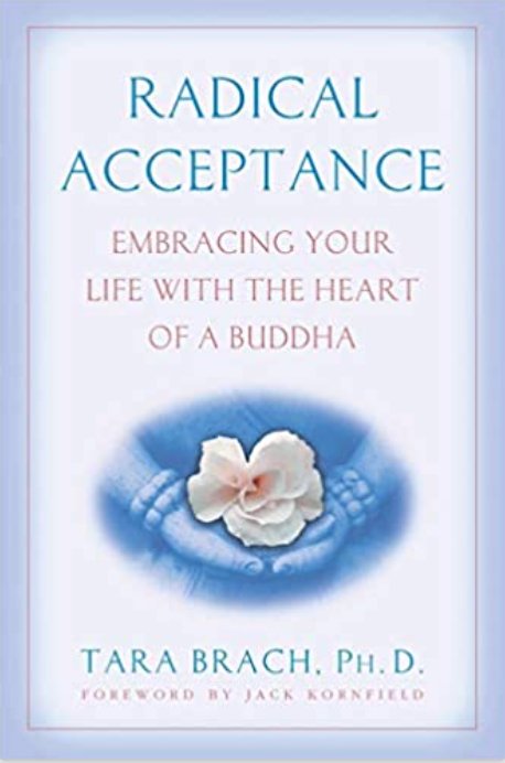 Radical Acceptance | Embracing Your Life with the Heart of a Buddha - Spiral Circle