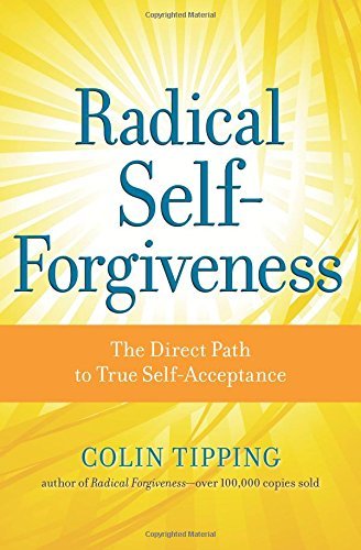 Radical Self - Forgiveness | The Direct Path to True Self - Acceptance - Spiral Circle