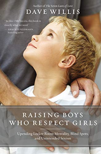 Raising Boys Who Respect Girls | Upending Locker Room Mentality, Blind Spots, and Unintended Sexism - Spiral Circle