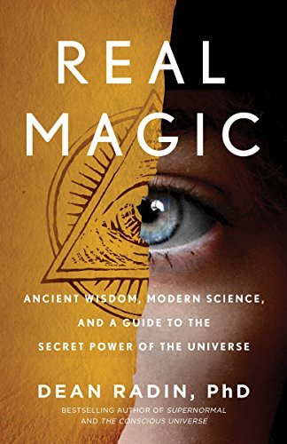 Real Magic | Ancient Wisdom, Modern Science, and a Guide to the Secret Power of the Universe - Spiral Circle
