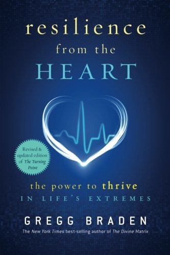 Resilience from the Heart | The Power to Thrive in Life's Extremes - Spiral Circle