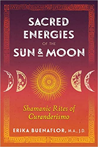Sacred Energies of the Sun and Moon | Shamanic Rites of Curanderismo - Spiral Circle