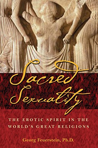 Sacred Sexuality: The Erotic Spirit in the World's Great Religions - Spiral Circle