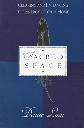 Sacred Space: Clearing and Enhancing the Energy of Your Home - Spiral Circle