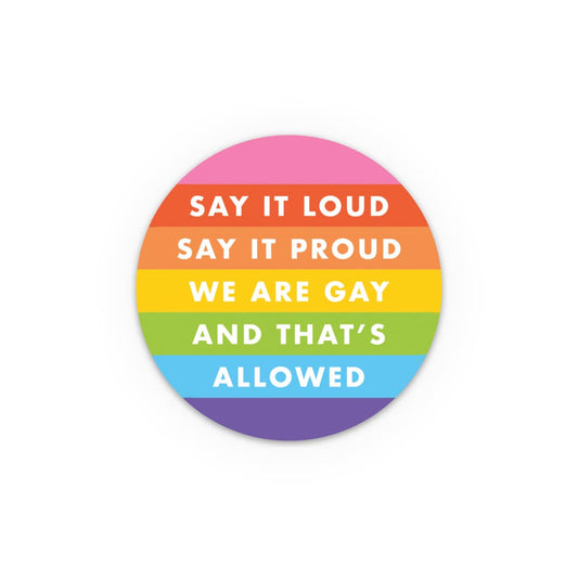 Say It Loud Say It Proud Round Sticker - Spiral Circle