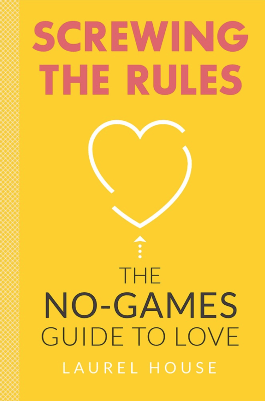 Screwing the Rules | The No-Games Guide to Love - Spiral Circle