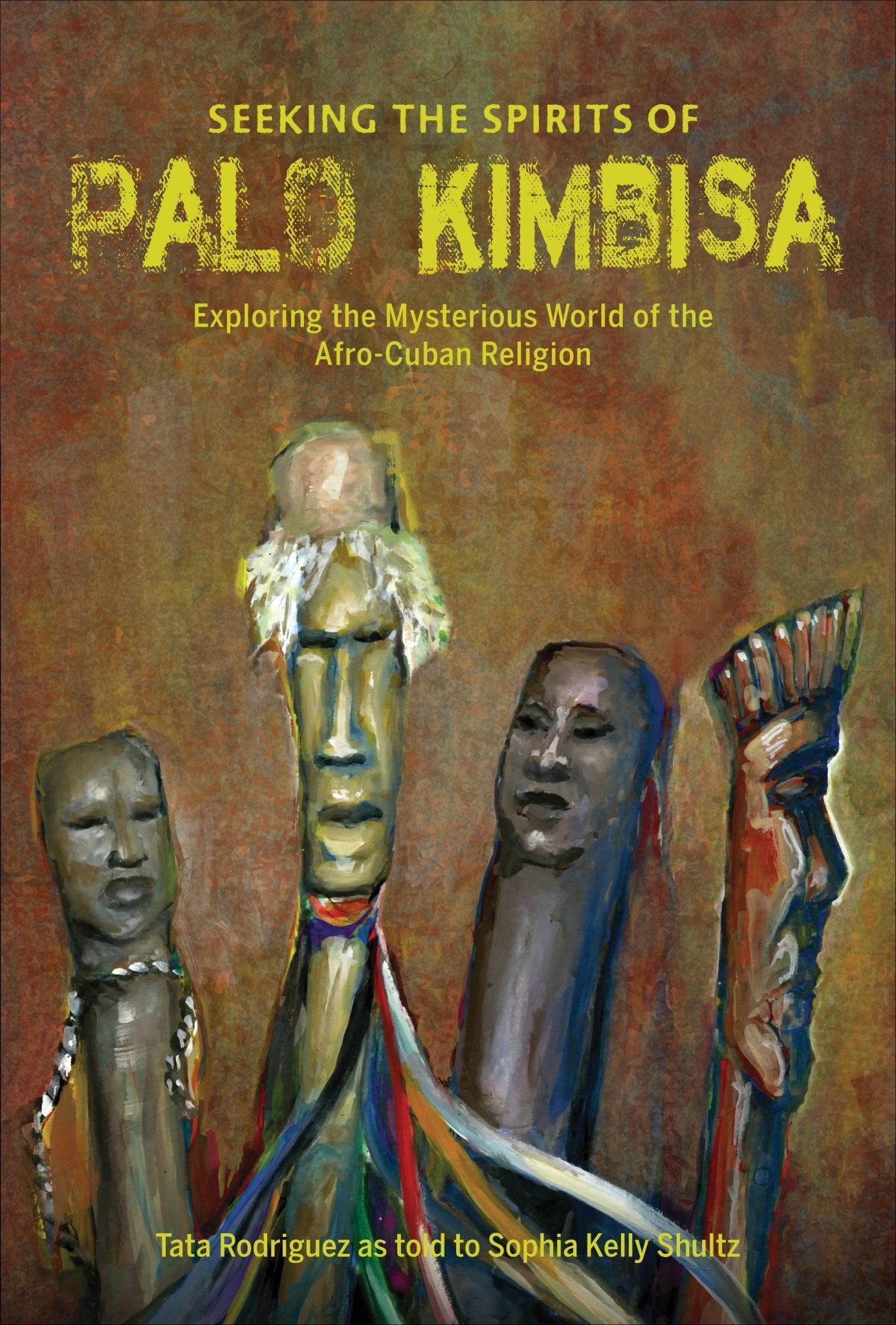 Seeking the Spirits of Palo Kimbisa: Exploring the Mysterious World of the Afro - Cuban Religion - Spiral Circle