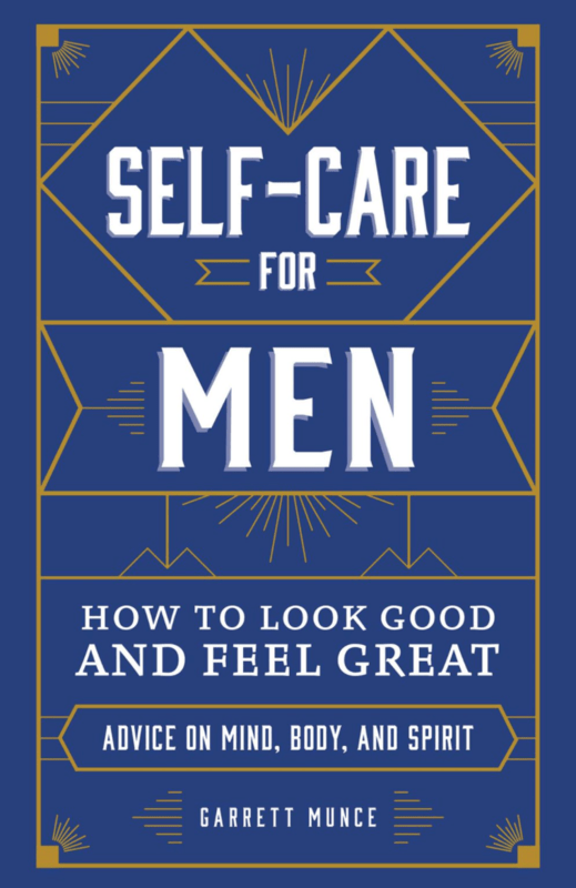 Self-Care for Men | How to Look Good and Feel Great - Spiral Circle