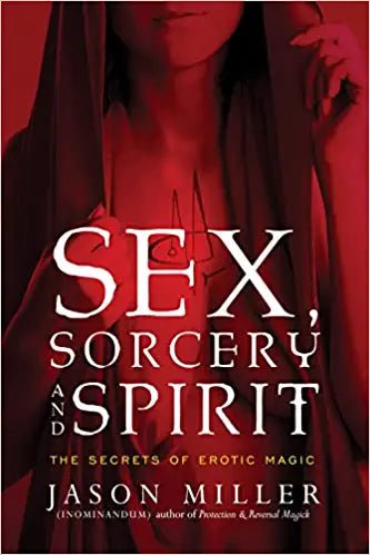 Sex, Sorcery, and Spirit - Spiral Circle