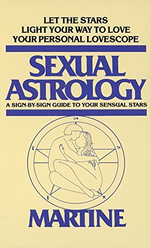 Sexual Astrology: A Sign-by-Sign Guide to Your Sensual Stars - Spiral Circle
