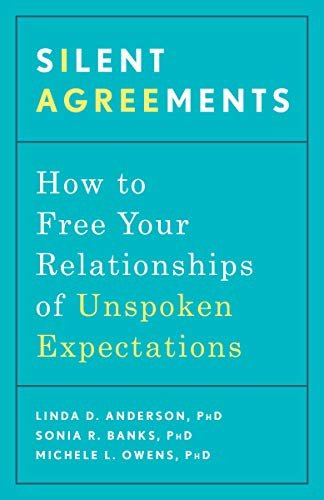 Silent Agreements: How to Free Your Relationships of Unspoken Expectations - Spiral Circle