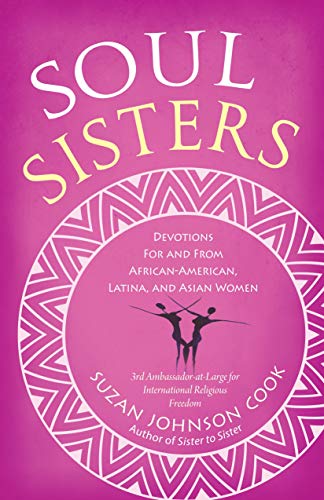 Soul Sisters: Devotions for and from African American, Latina, and Asian Women - Spiral Circle