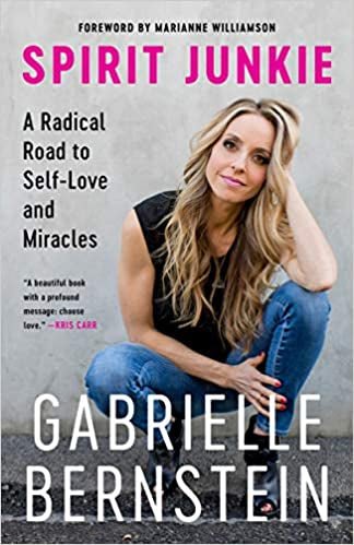 Spirit Junkie-A Radical Road to Self-Love and Miracles - Spiral Circle