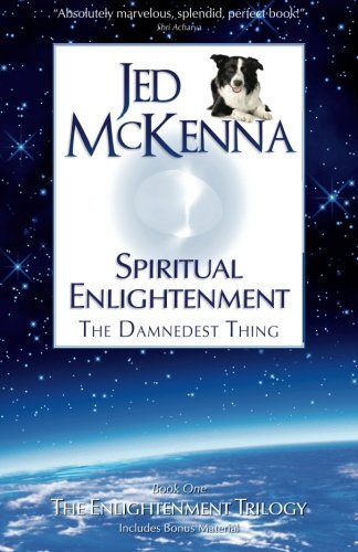 Spiritual Enlightenment, the Damnedest Thing: Book One of The Enlightenment Trilogy - Spiral Circle