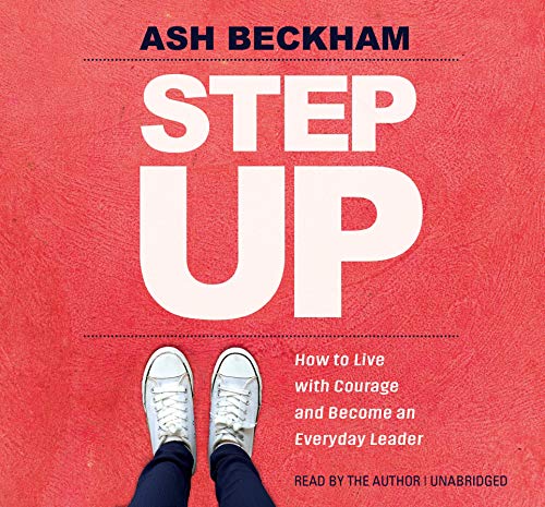 Step Up: How to Live with Courage and Become an Everyday Leader (Audio CD) - Spiral Circle