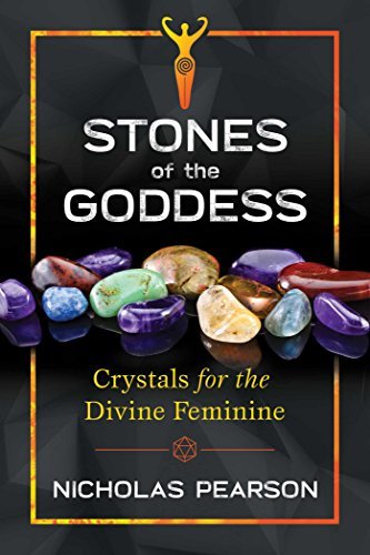 Stones of the Goddess: Crystals for the Divine Feminine - Spiral Circle