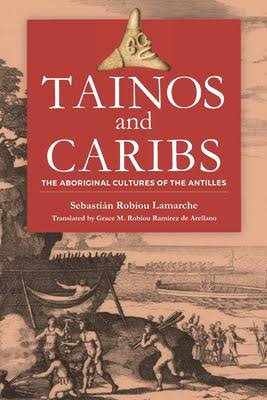 Tainos and Caribs | The Aboriginal Cultures of the Antilles - Spiral Circle