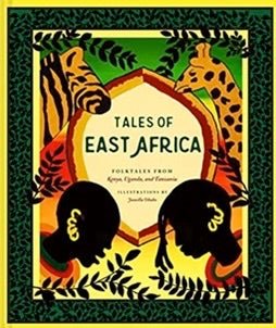 Tales of East Africa: Folktales from Kenya, Uganda and Tanzania - Spiral Circle