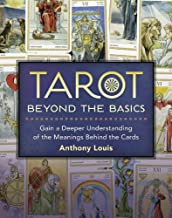 Tarot Beyond the Basics: Gain a Deeper Understanding of the Meanings Behind the Cards - Spiral Circle