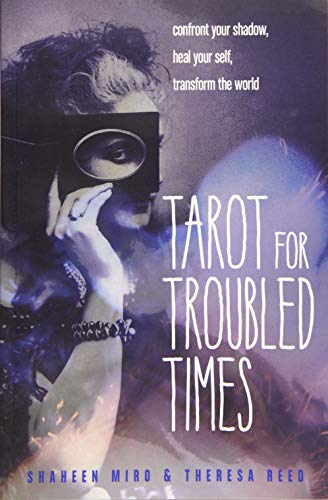 Tarot for Troubled Times | Confront Your Shadow, Heal Your Self & Transform the World - Spiral Circle