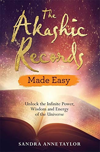 The Akashic Records Made Easy: Unlock the Infinite Power, Wisdom and Energy of the Universe - Spiral Circle