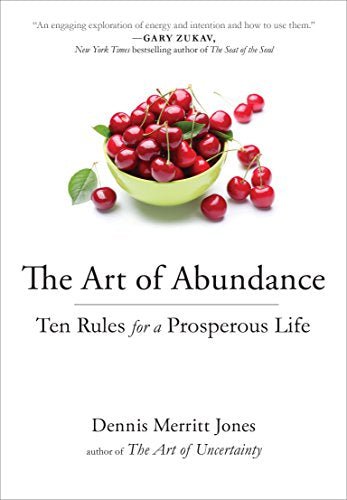 The Art of Abundance: Ten Rules for a Prosperous Life - Spiral Circle