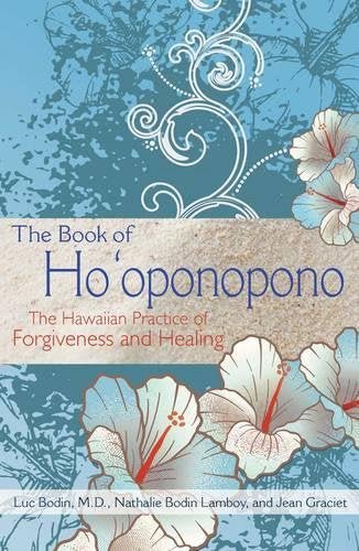 The Book of Ho'oponopono: The Hawaiian Practice of Forgiveness and Healing - Spiral Circle