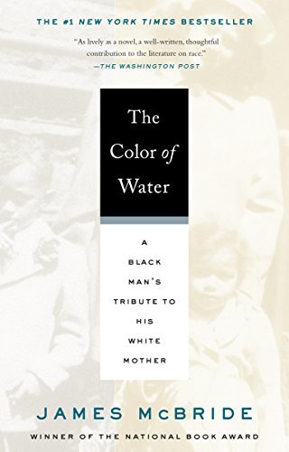 The Color of Water: A Black Man's Tribute to His White Mother - Spiral Circle