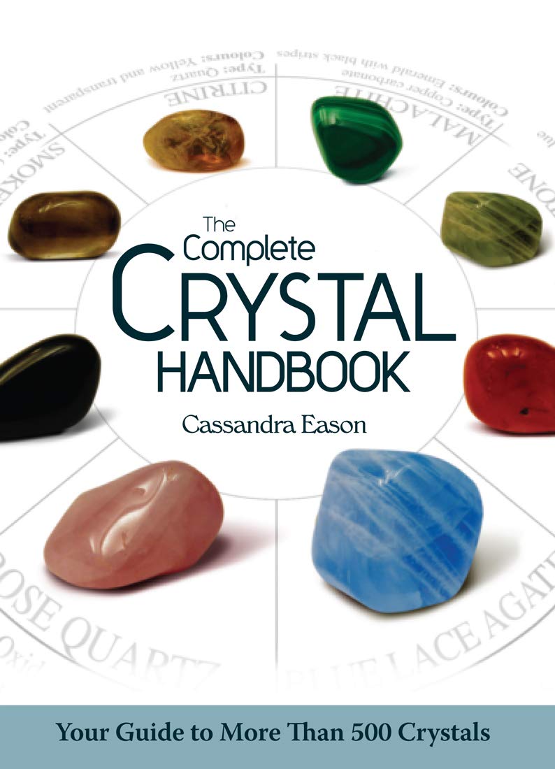 The Complete Crystal Handbook: Your Guide to More than 500 Crystals - Spiral Circle