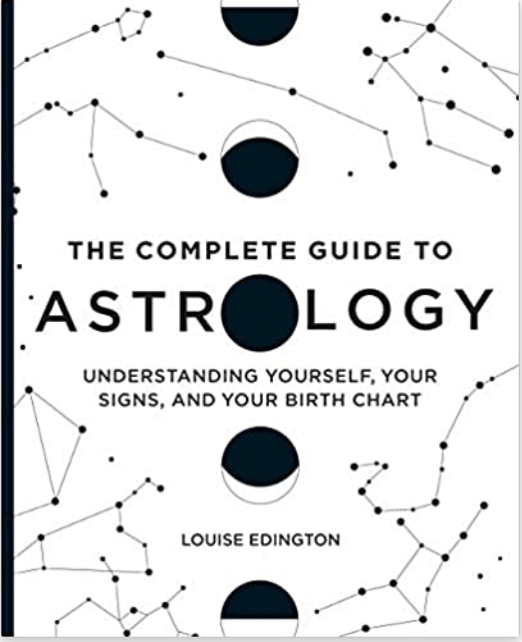 The Complete Guide to Astrology: Understanding Yourself, Your Signs, and Your Birth Chart - Spiral Circle