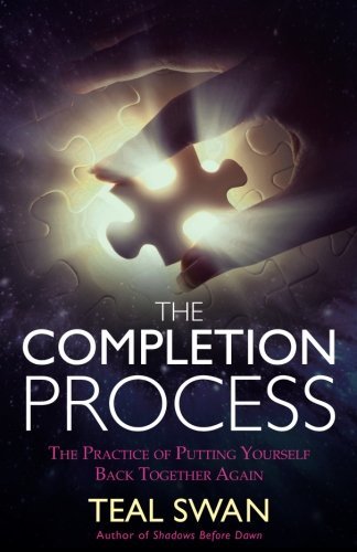 The Completion Process | The Practice of Putting Yourself Back Together Again - Spiral Circle