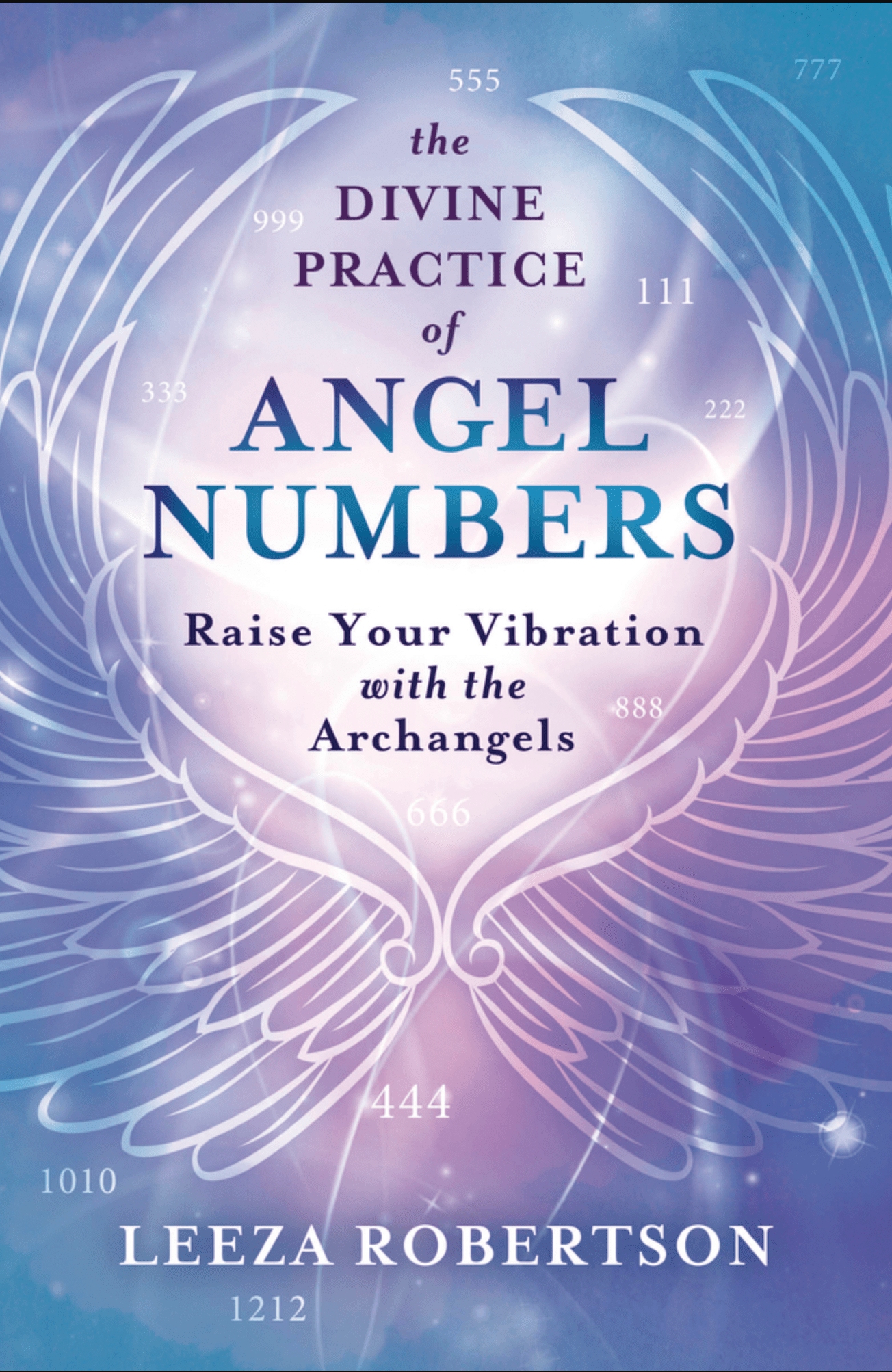 The Divine Practice of Angel Numbers | Raise your Vibration With the Archangels - Spiral Circle