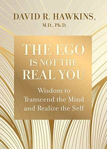 The Ego Is Not the Real You: Wisdom to Transcend the Mind and Realize the Self - Spiral Circle