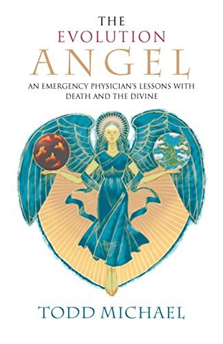 The Evolution Angel: An Emergency Physician's Lessons with Death and the Divine - Spiral Circle