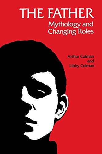 The Father: Mythology and Changing Roles - Spiral Circle
