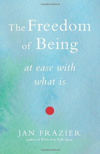 The Freedom of Being: At Ease with What Is - Spiral Circle