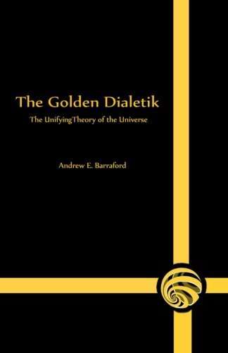 The Golden Dialetik: The Unifying Theory of the Universe - Spiral Circle