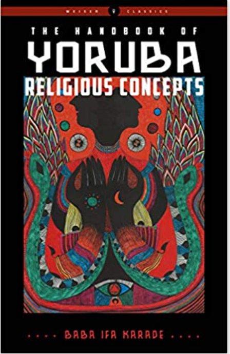 The Handbook of Yoruba Religious Concepts - Spiral Circle